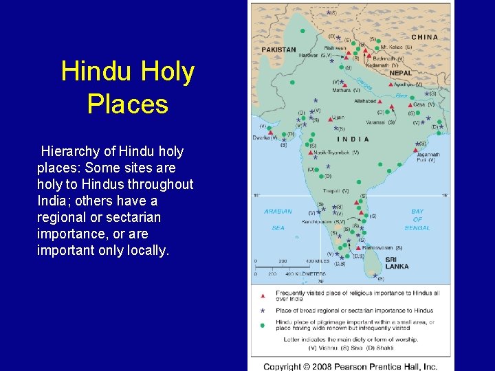 Hindu Holy Places Hierarchy of Hindu holy places: Some sites are holy to Hindus