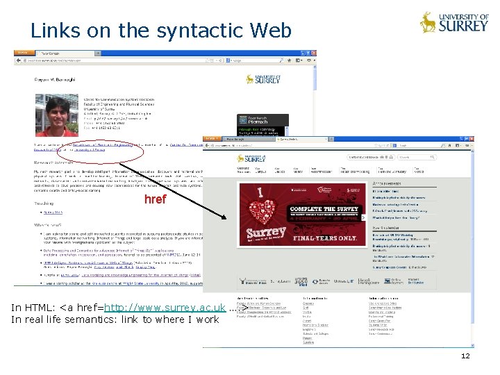 Links on the syntactic Web href In HTML: <a href=http: //www. surrey. ac. uk Links on the syntactic Web href In HTML: <a href=http: //www. surrey. ac. uk