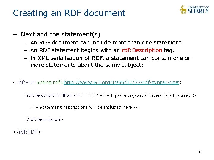 Creating an RDF document − Next add the statement(s) − An RDF document can Creating an RDF document − Next add the statement(s) − An RDF document can