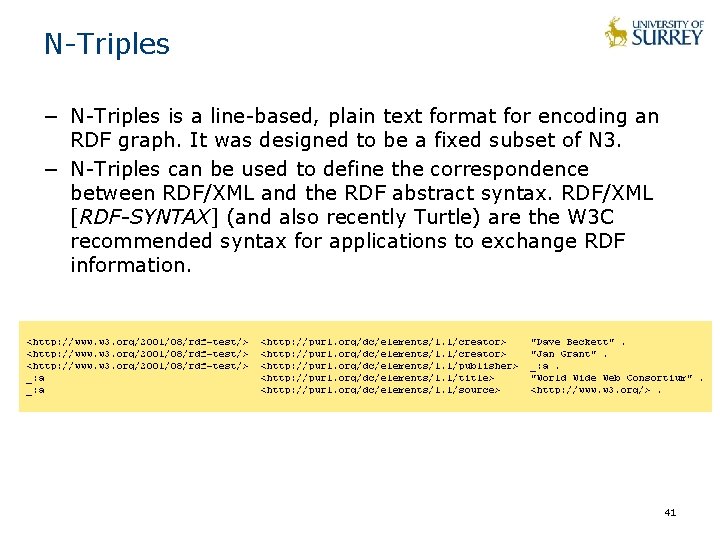 N-Triples − N-Triples is a line-based, plain text format for encoding an RDF graph. N-Triples − N-Triples is a line-based, plain text format for encoding an RDF graph.