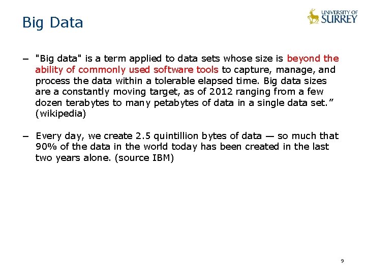 Big Data − "Big data" is a term applied to data sets whose size Big Data − "Big data" is a term applied to data sets whose size
