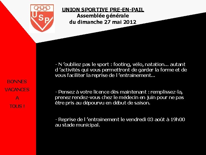 UNION SPORTIVE PRE-EN-PAIL Assemblée générale du dimanche 27 mai 2012 - N ’oubliez pas