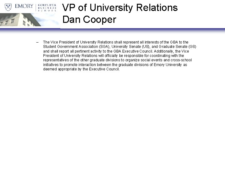 VP of University Relations Dan Cooper – The Vice President of University Relations shall