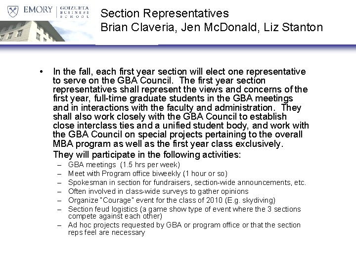 Section Representatives Brian Claveria, Jen Mc. Donald, Liz Stanton • In the fall, each