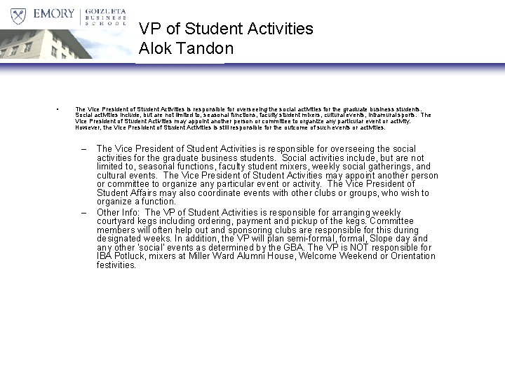 VP of Student Activities Alok Tandon • The Vice President of Student Activities is