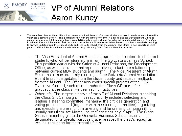 VP of Alumni Relations Aaron Kuney • The Vice President of Alumni Relations represents