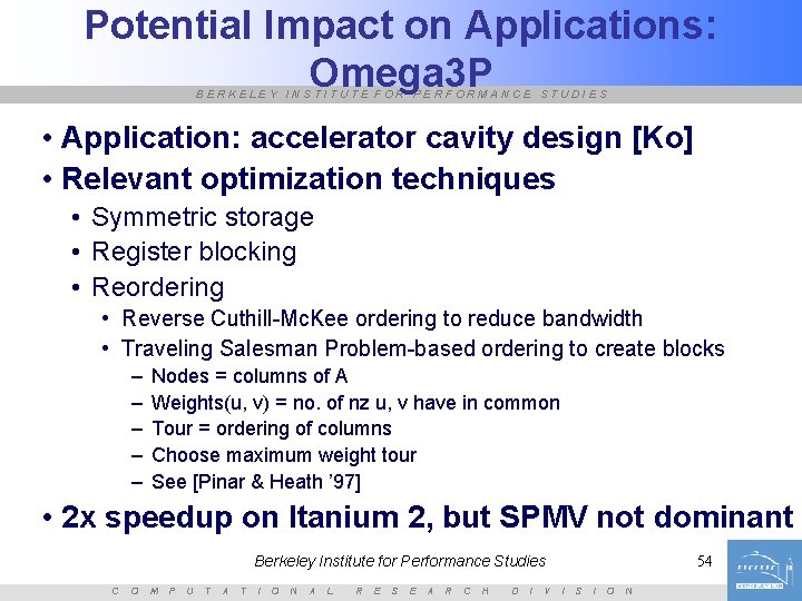 Potential Impact on Applications: Omega 3 P BERKELEY INSTITUTE FOR PERFORMANCE STUDIES • Application: