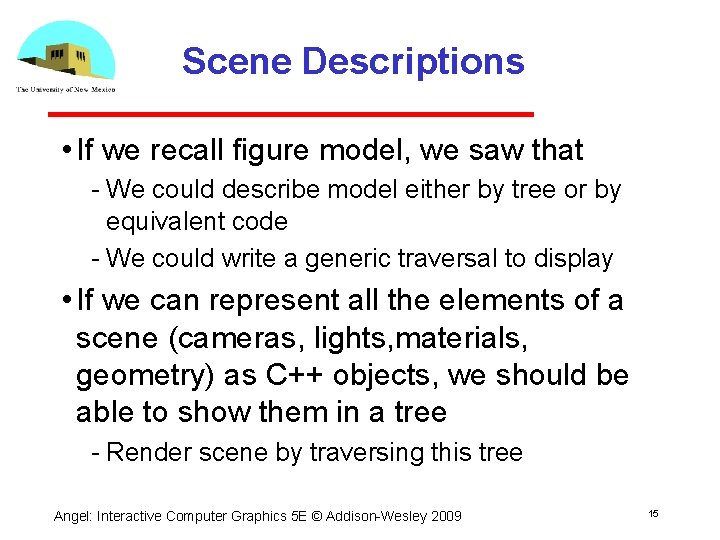 Scene Descriptions • If we recall figure model, we saw that We could describe