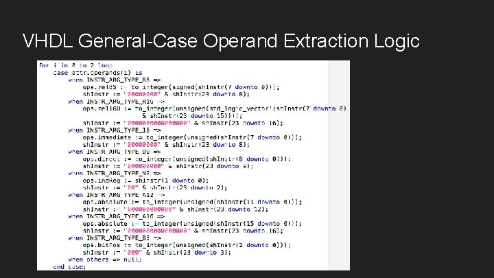 VHDL General-Case Operand Extraction Logic 