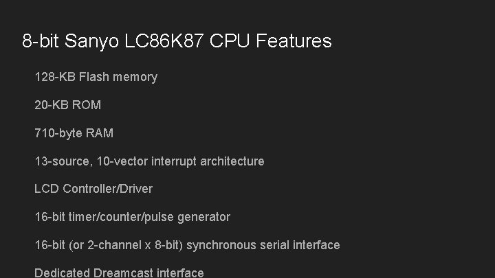 8 -bit Sanyo LC 86 K 87 CPU Features 128 -KB Flash memory 20