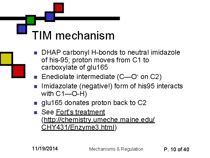 TIM mechanism n n n DHAP carbonyl H-bonds to neutral imidazole of his-95; proton