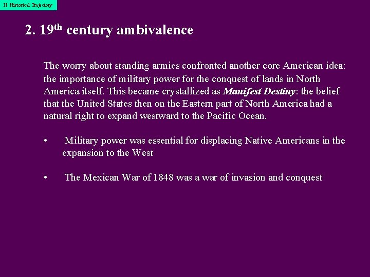 I. Historical II. Historical. Trajectory 2. 19 th century ambivalence The worry about standing