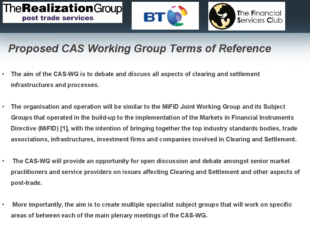 Proposed CAS Working Group Terms of Reference • The aim of the CAS-WG is