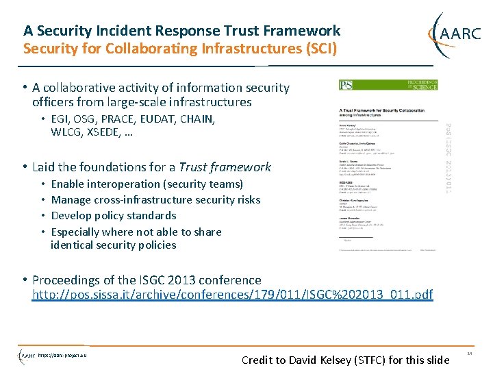 A Security Incident Response Trust Framework Security for Collaborating Infrastructures (SCI) • A collaborative