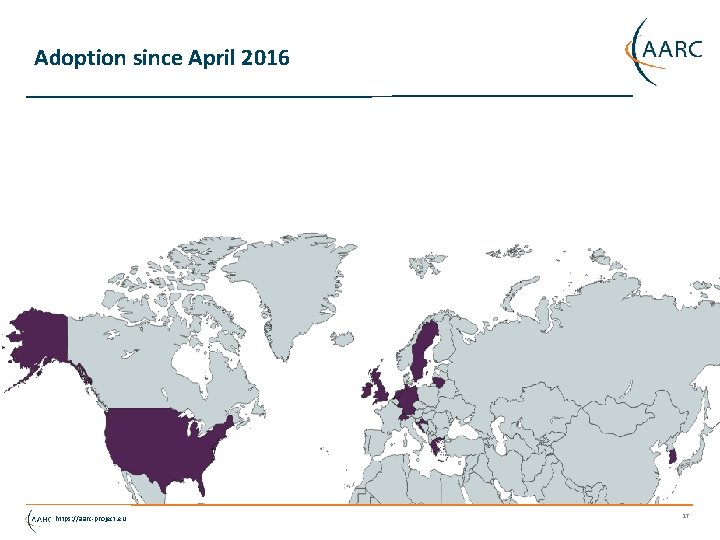 Adoption since April 2016 https: //aarc-project. eu 17 