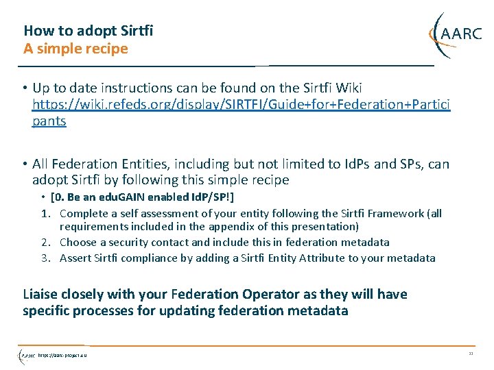 How to adopt Sirtfi A simple recipe • Up to date instructions can be