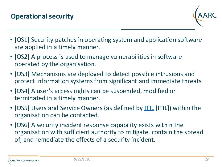 Operational security • [OS 1] Security patches in operating system and application software applied