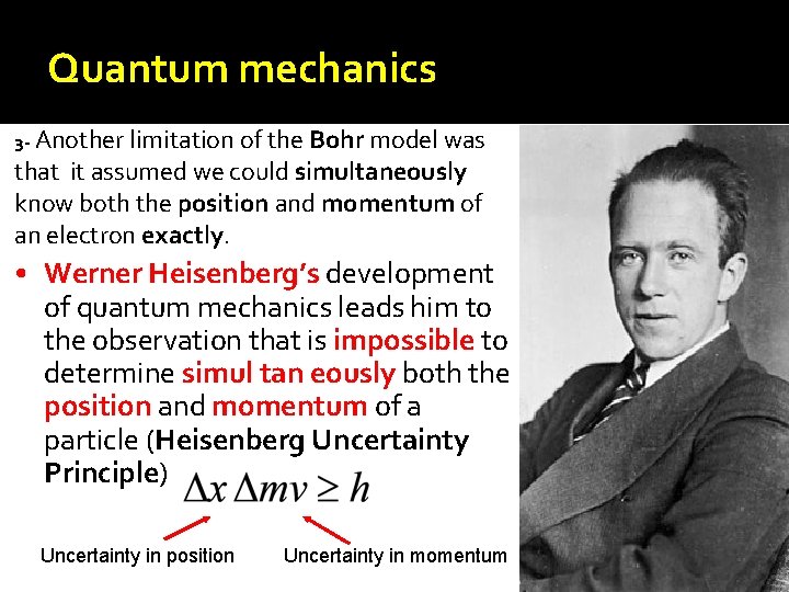 Quantum mechanics 3 - Another limitation of the Bohr model was that it assumed