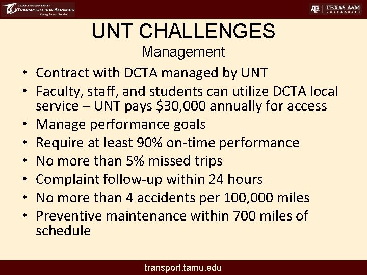 UNT CHALLENGES Management • Contract with DCTA managed by UNT • Faculty, staff, and