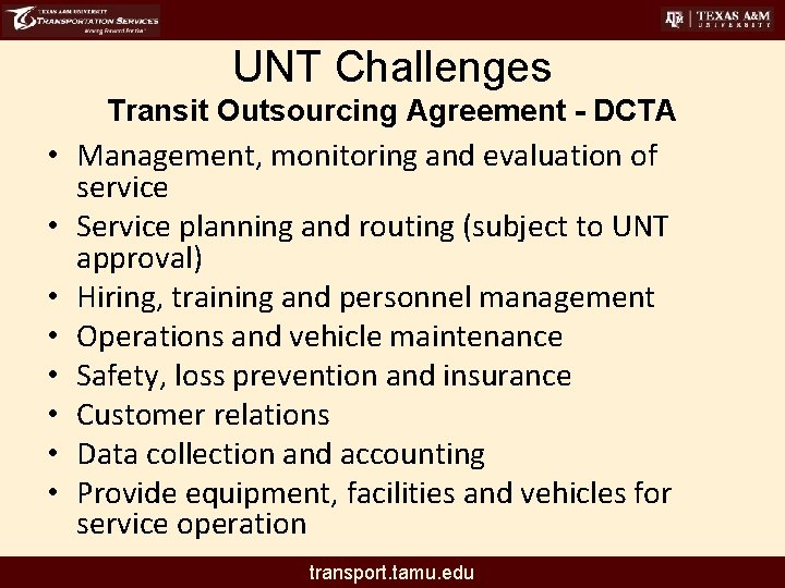 UNT Challenges Transit Outsourcing Agreement - DCTA • Management, monitoring and evaluation of service