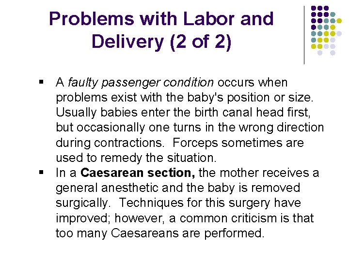 Problems with Labor and Delivery (2 of 2) § A faulty passenger condition occurs