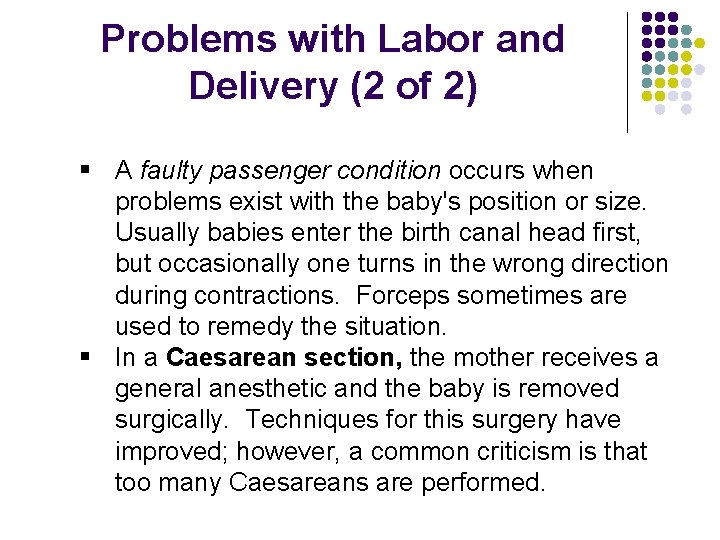 Problems with Labor and Delivery (2 of 2) § A faulty passenger condition occurs Problems with Labor and Delivery (2 of 2) § A faulty passenger condition occurs