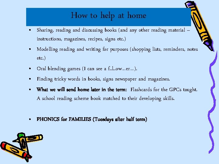 How to help at home • Sharing, reading and discussing books (and any other