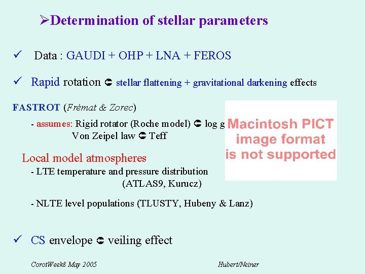 ØDetermination of stellar parameters ü Data : GAUDI + OHP + LNA + FEROS