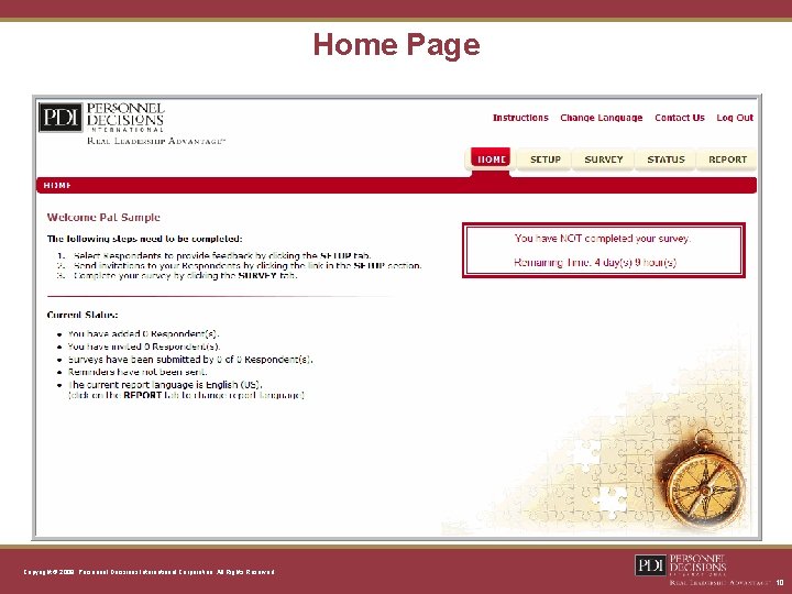 Home Page Copyright © 2008, Personnel Decisions International Corporation. All Rights Reserved. 10 