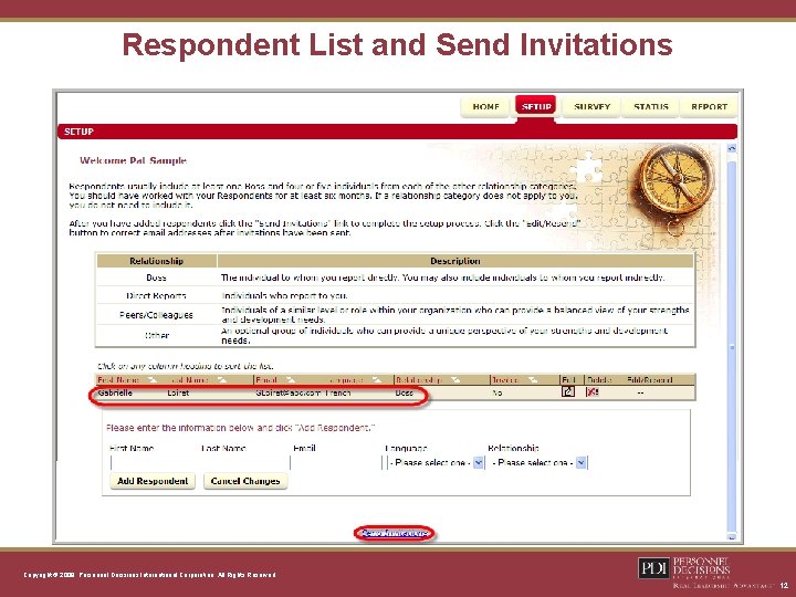 Respondent List and Send Invitations Copyright © 2008, Personnel Decisions International Corporation. All Rights