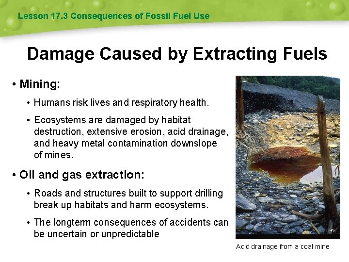 Lesson 17. 3 Consequences of Fossil Fuel Use Damage Caused by Extracting Fuels •