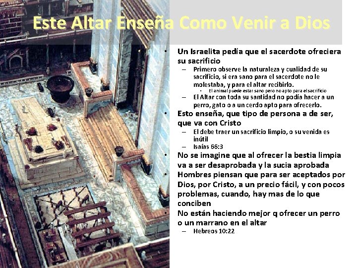 Este Altar Enseña Como Venir a Dios • Un Israelita pedía que el sacerdote