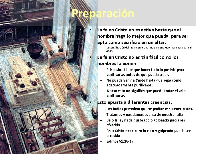 Preparación • La fe en Cristo no es activa hasta que el hombre haga