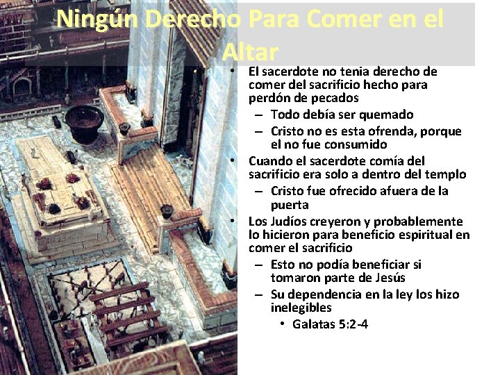 Ningún Derecho Para Comer en el Altar • El sacerdote no tenia derecho de