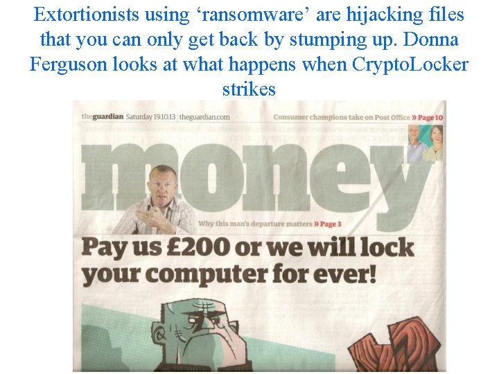 Extortionists using ‘ransomware’ are hijacking files that you can only get back by stumping