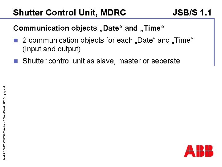 Shutter Control Unit, MDRC JSB/S 1. 1 © ABB STOTZ-KONTAKT Gmb. H - 2