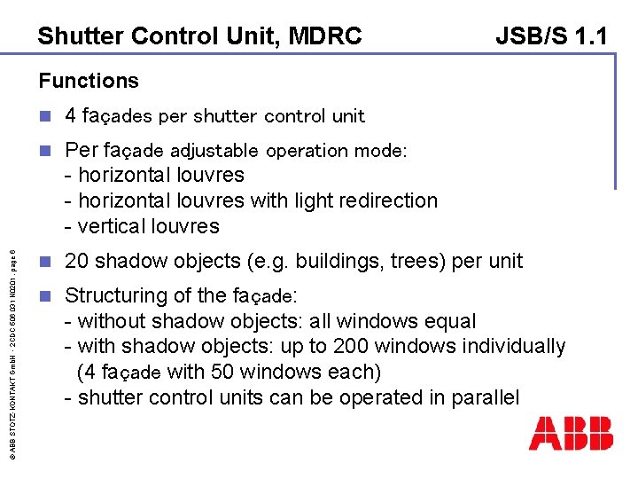 Shutter Control Unit, MDRC JSB/S 1. 1 © ABB STOTZ-KONTAKT Gmb. H - 2