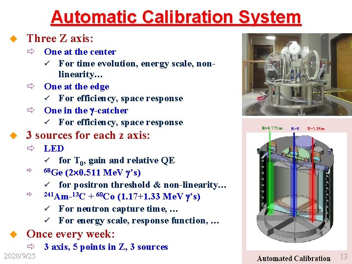 Automatic Calibration System u Three Z axis: ð One at the center ü For