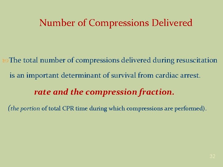 Number of Compressions Delivered The total number of compressions delivered during resuscitation is an