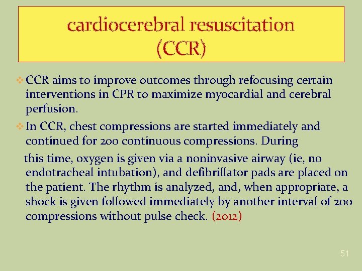 cardiocerebral resuscitation (CCR) v CCR aims to improve outcomes through refocusing certain interventions in