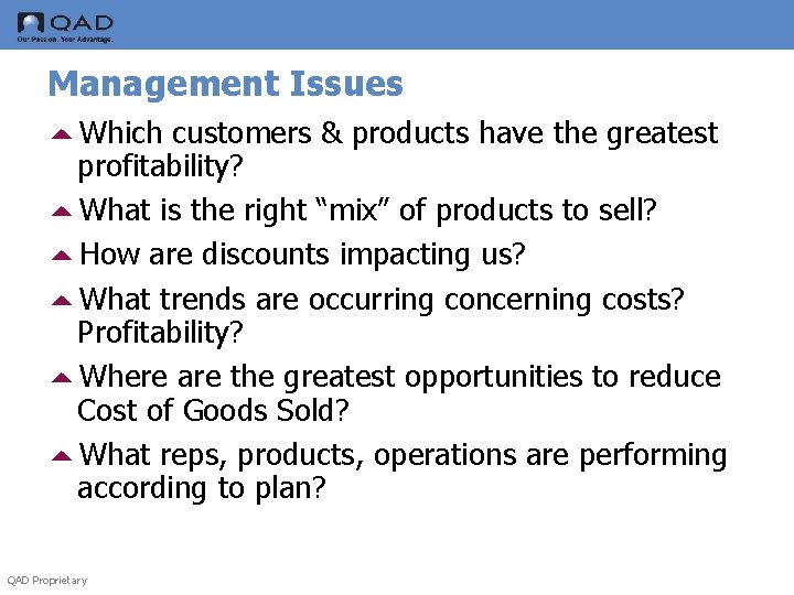 Management Issues 5 Which customers & products have the greatest profitability? 5 What is