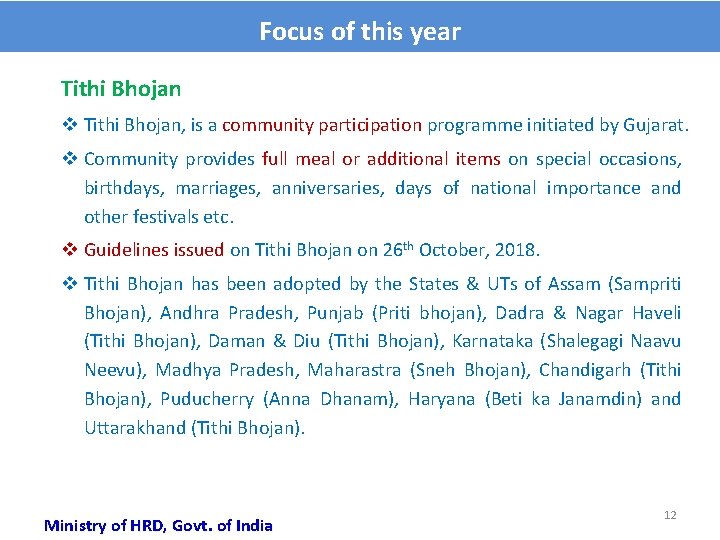 Focus of this year Tithi Bhojan v Tithi Bhojan, is a community participation programme