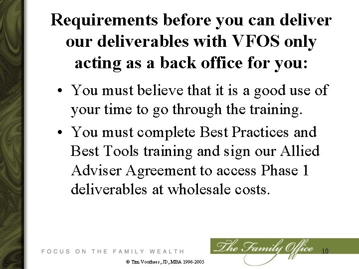 Requirements before you can deliver our deliverables with VFOS only acting as a back