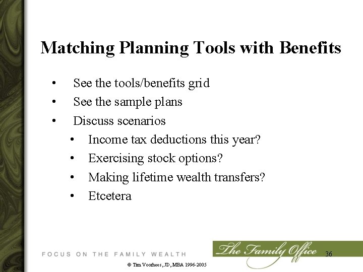 Matching Planning Tools with Benefits • • • See the tools/benefits grid See the