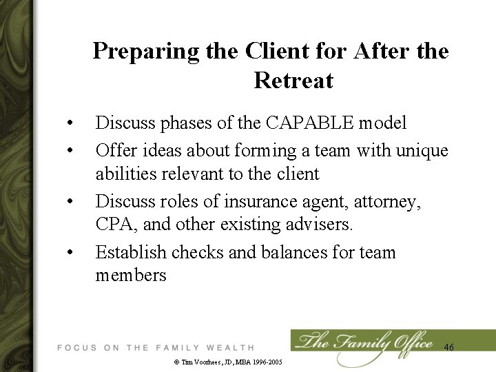 Preparing the Client for After the Retreat • • Discuss phases of the CAPABLE