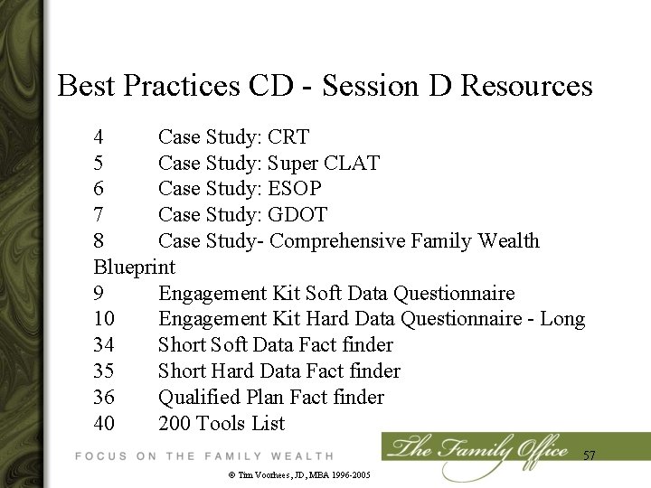 Best Practices CD - Session D Resources 4 Case Study: CRT 5 Case Study: