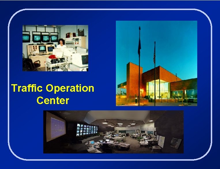 Traffic Operation Center 