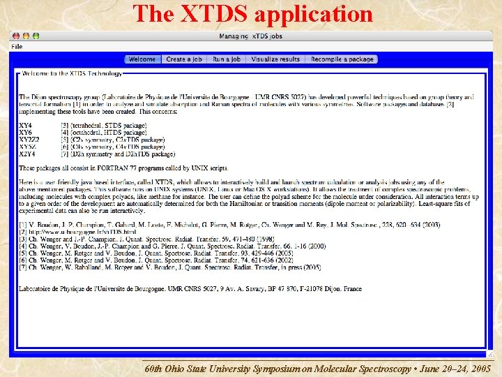The XTDS application 60 th Ohio State University Symposium on Molecular Spectroscopy • June