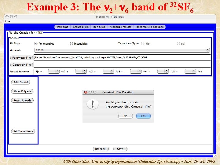 Example 3: The 2+ 6 band of 32 SF 6 60 th Ohio State