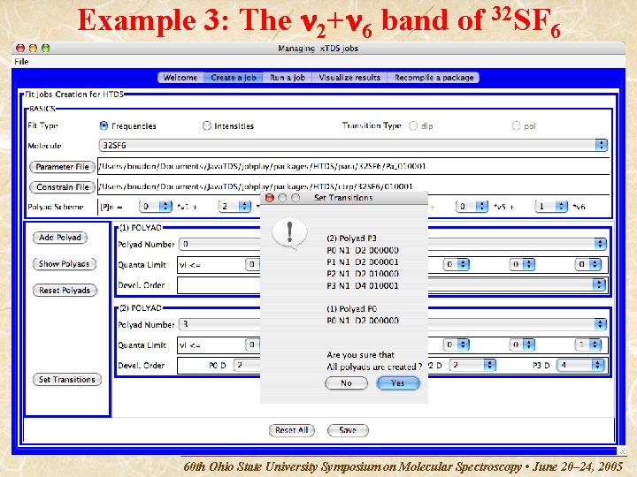 Example 3: The 2+ 6 band of 32 SF 6 60 th Ohio State